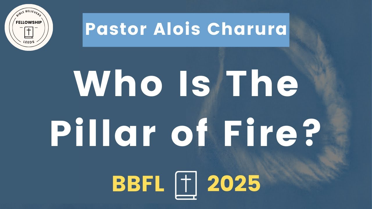 25-1214 Who is the Pillar of Fire? | Pastor Alois | Bible Believers Fellowship Leeds