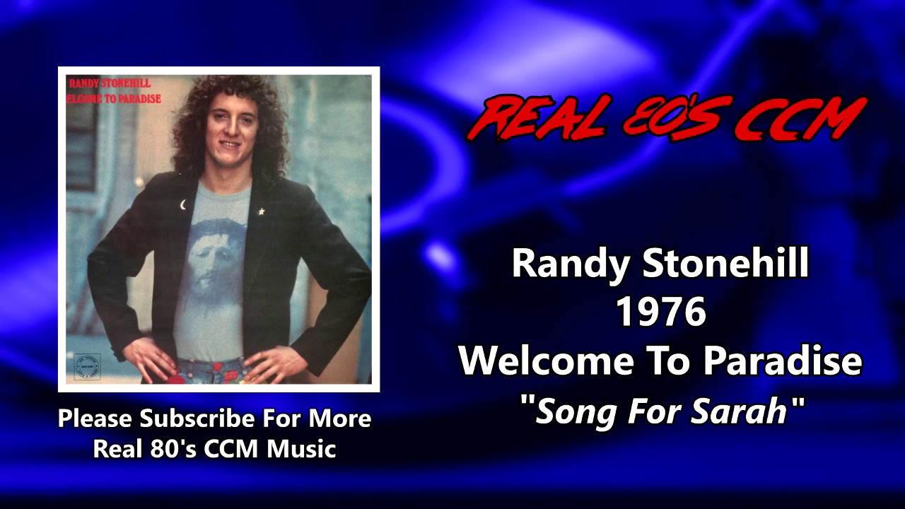 Randy Stonehill - Song For Sarah (HQ)