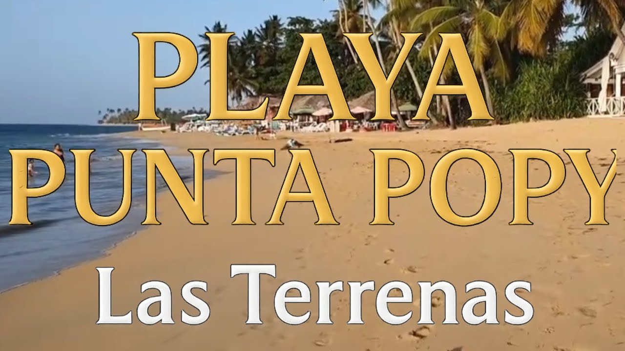 🔴 LAS TERRENAS, Playa Punta Popy