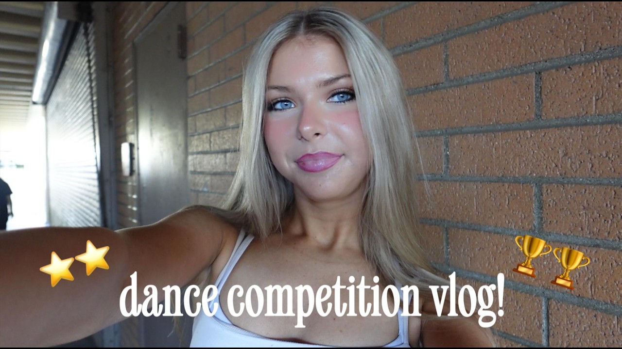 dance comp vlog 2 💫