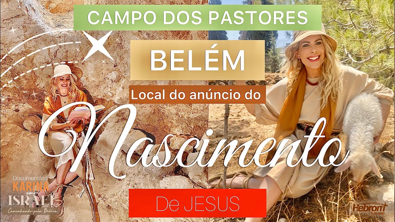 BELÉM - CAMPO DOS PASTORES - LOCAL DO ANÚNCIO DO NASCIMENTO DE JESUS