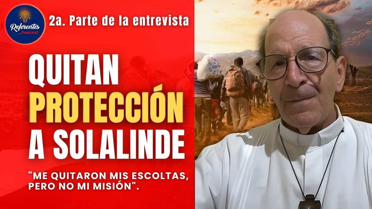 💥México QUITA PROTECCIÓN a Solalinde; él habla fuerte del Papa, Trump y el genocidio en Gaza