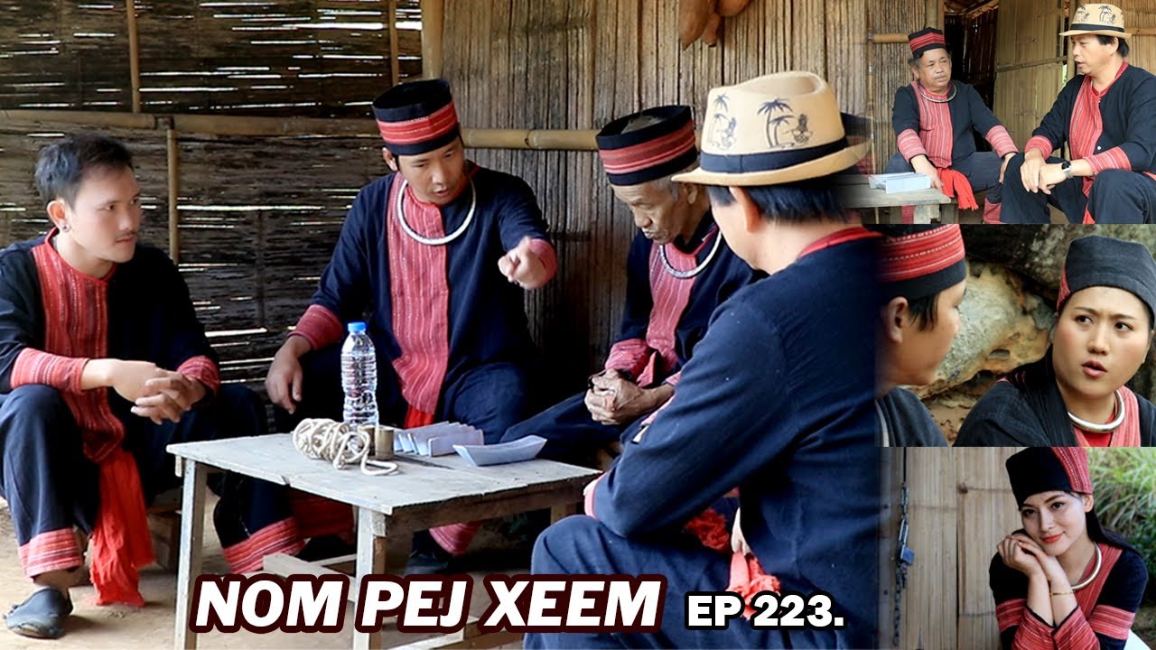 NOM PEJ XEEM EP223 (Hmong New Movie)