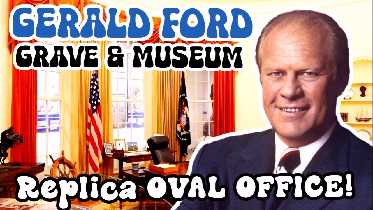 Gerald Ford Gravesite & Museum of AMERICA's Only UNELECTED President