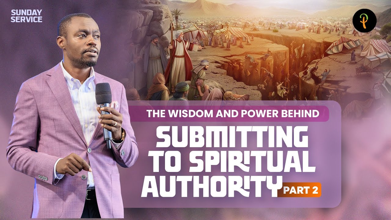The Wisdom and Power Behind Submitting to Spiritual Authority - Part 2 | Phaneroo Sunday 348