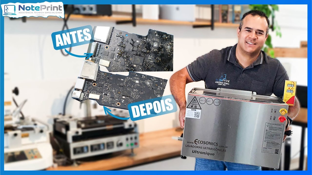 LIMPEZA ULTRASÔNICA EM PLACAS DE MACBOOK E NOTEBOOK COMO LIMPAMOS