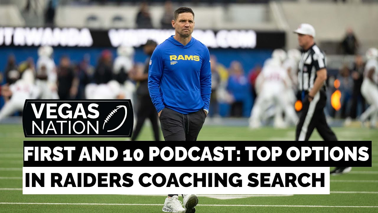 FIRST AND 10 PODCAST: Top Options in Raiders Coaching Search