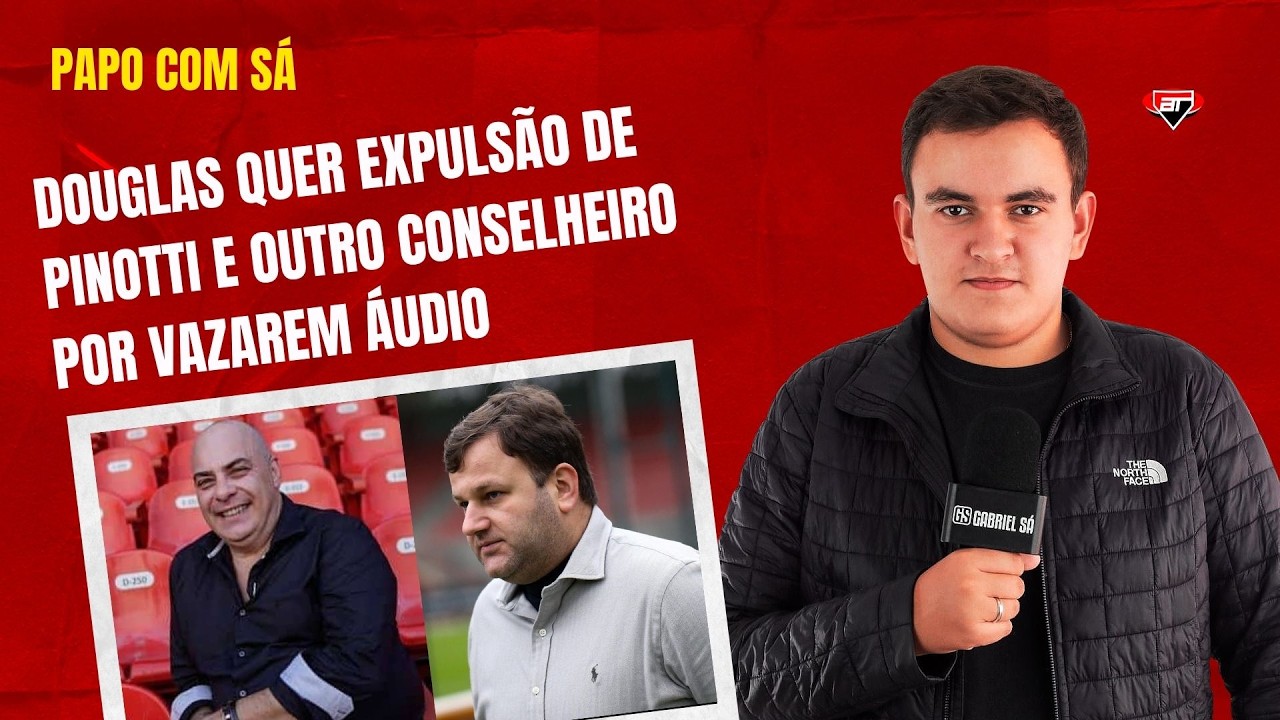 Douglas pede EXPULSÃO DE VINICIUS PINOTTI por VAZAMENTO DE ÁUDIO do caso camarote | Papo com Sá