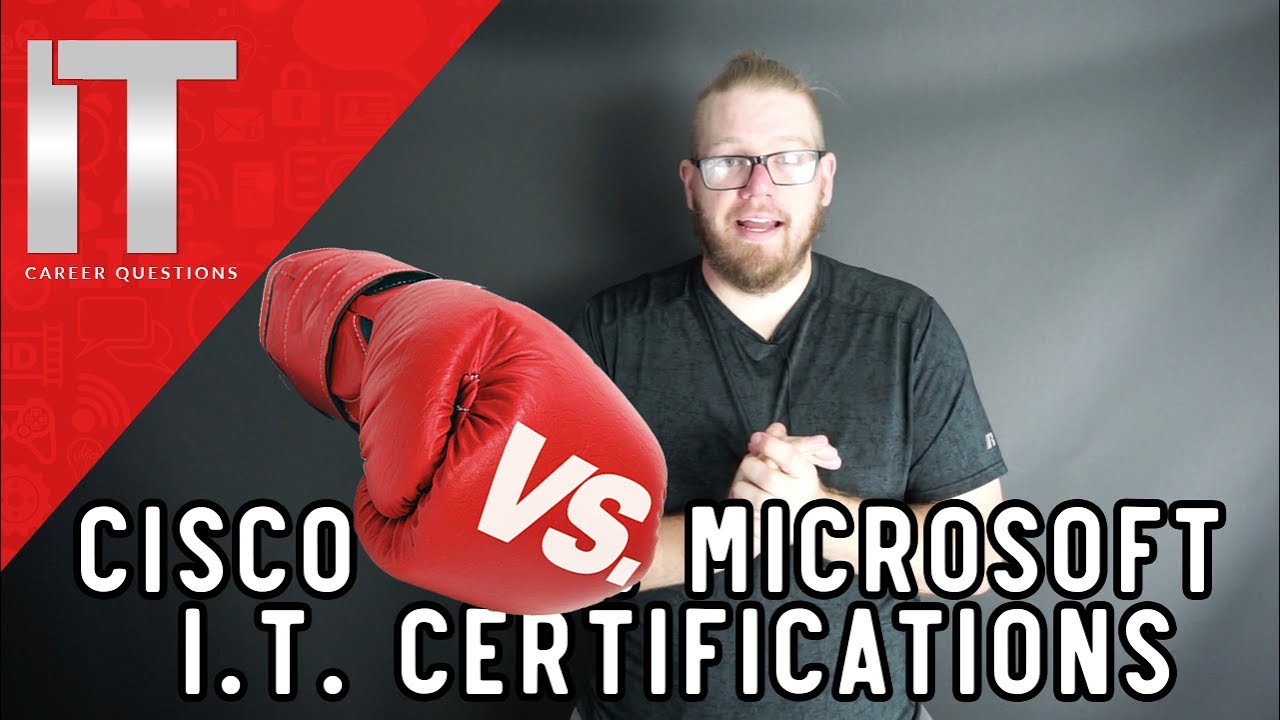 Cisco vs. Microsoft Certifications - Which I.T. Certifications Will Help You Get a Job?