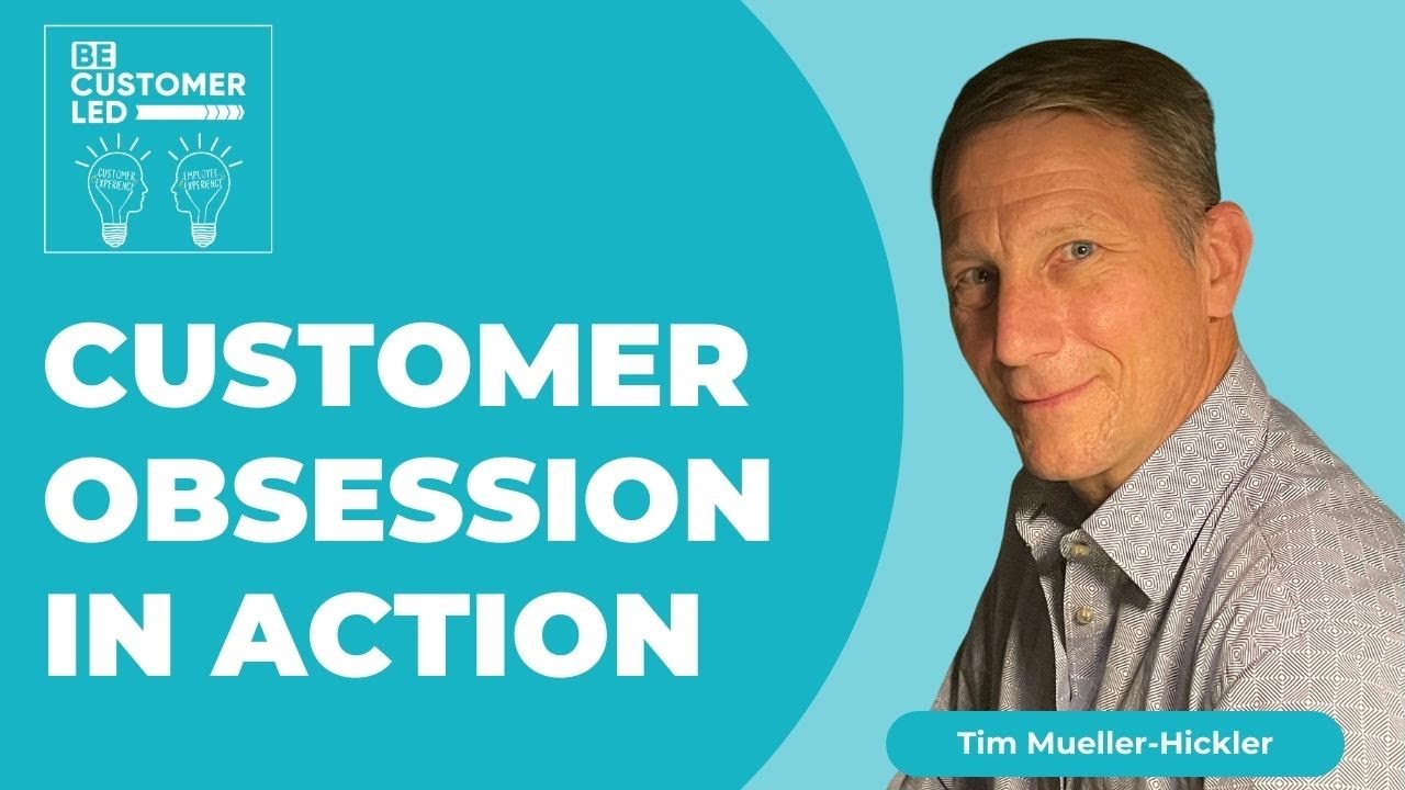Tim Mueller-Hickler on Customer Obsession in Action