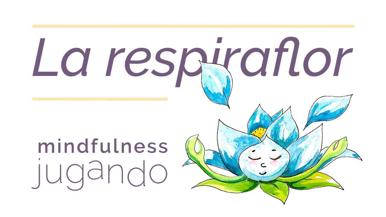 MINDFULNESS JUGANDO | Juego  de la RESPIRA-FLOR | Gema Sánchez