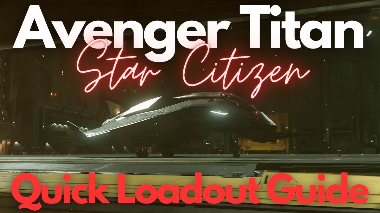 Avenger Titan | Краткое руководство по экипировке — Star Citizen