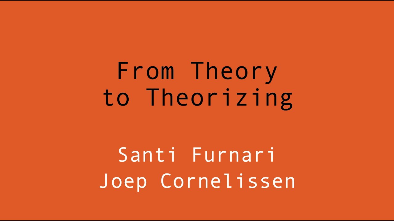 From Theory to Theorizing - Practicing Multiple Styles of Theorizing