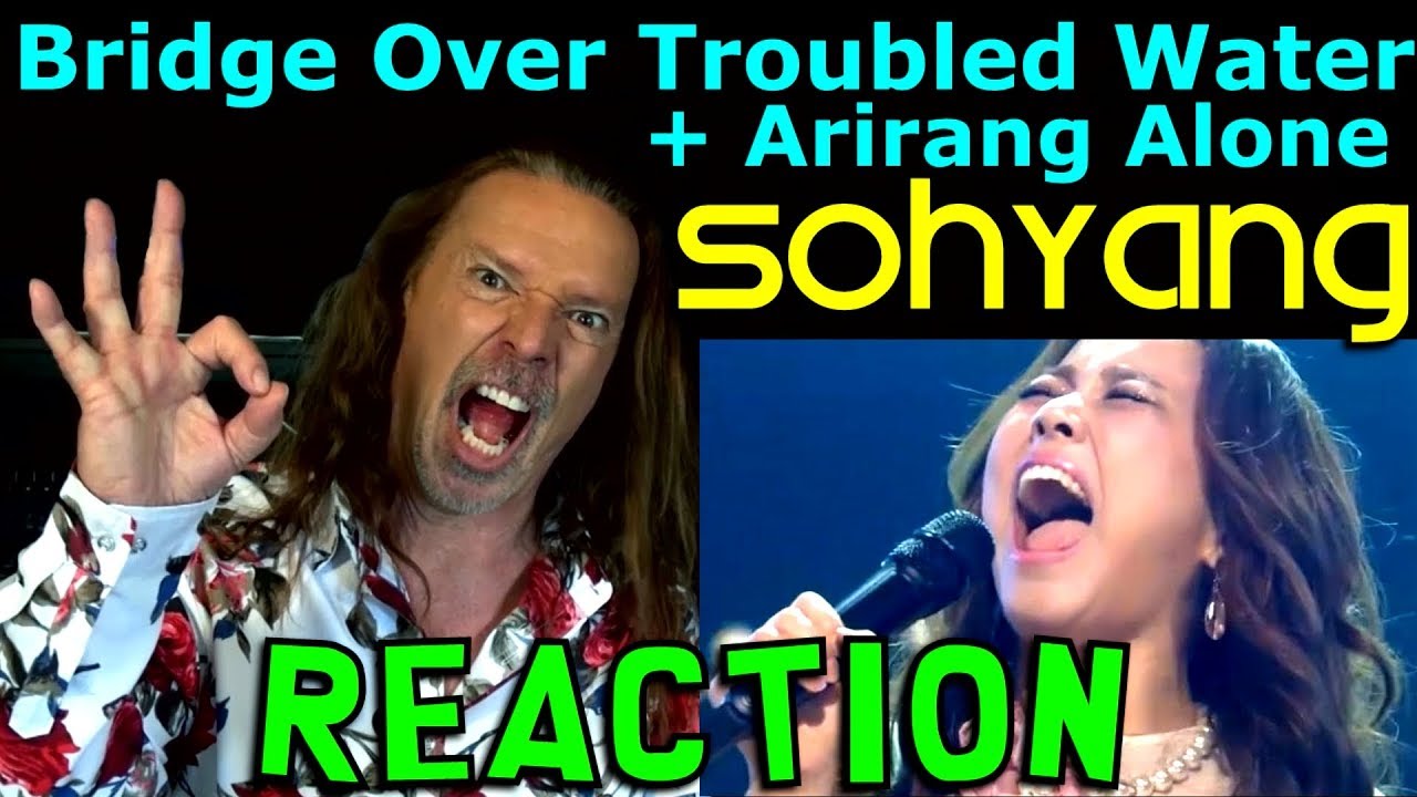 Vocal Coach Reaction To So Hyang - Bridge Over Troubled Water - Arirang Alone - Ken Tamplin