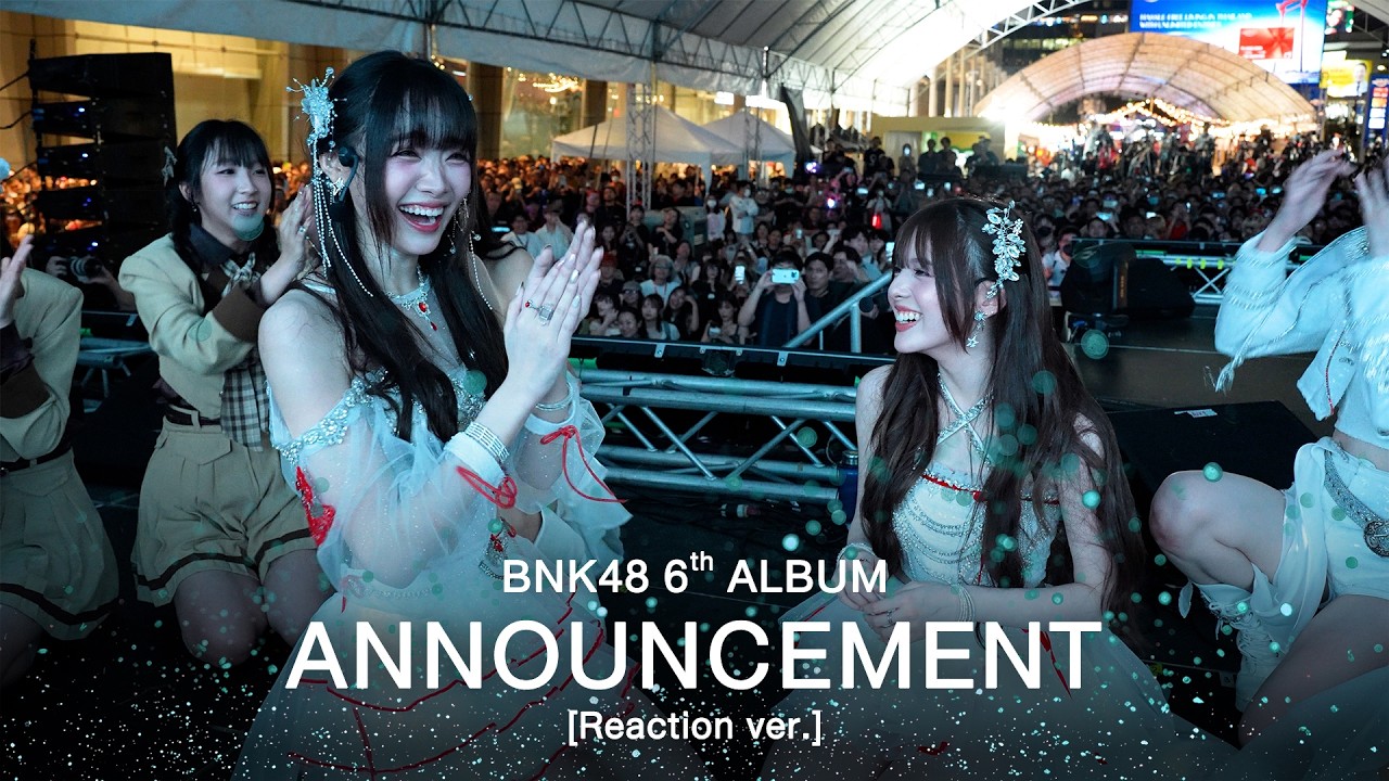 BNK48 6th Album Announcement (Reaction ver.) / BNK48