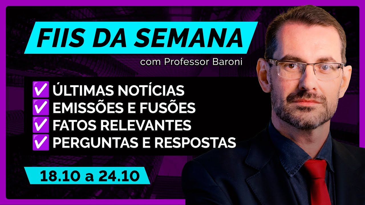 FUNDOS IMOBILIÁRIOS em destaque na semana, tire as dúvidas de FIIs com Professor Baroni (24/10/25)
