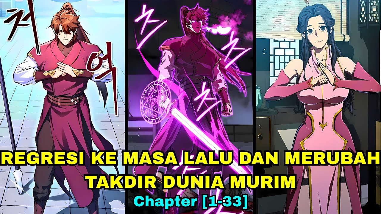 [1-33] Dia Kembali ke Masa Lalu, Menyusun Rencana Untuk Menghentikan Invasi Raja Iblis! Recap-Manhwa