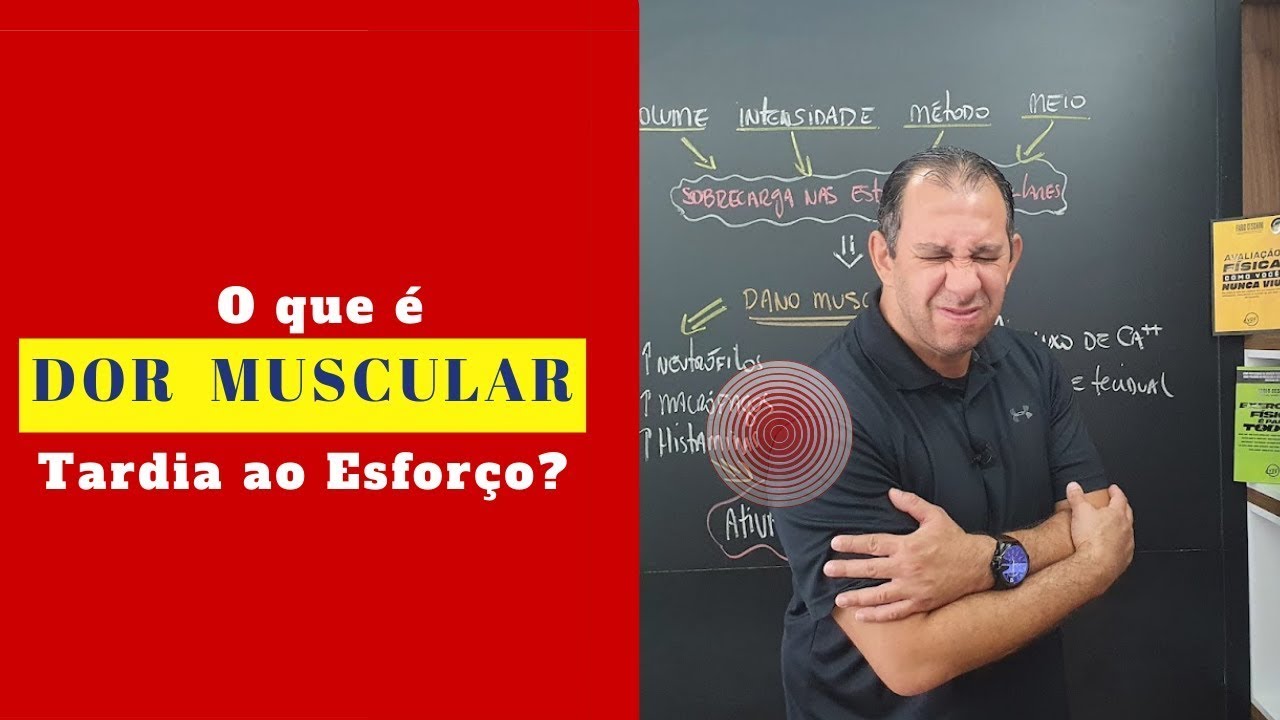O que é Dor Muscular Tardia ao Esforço?