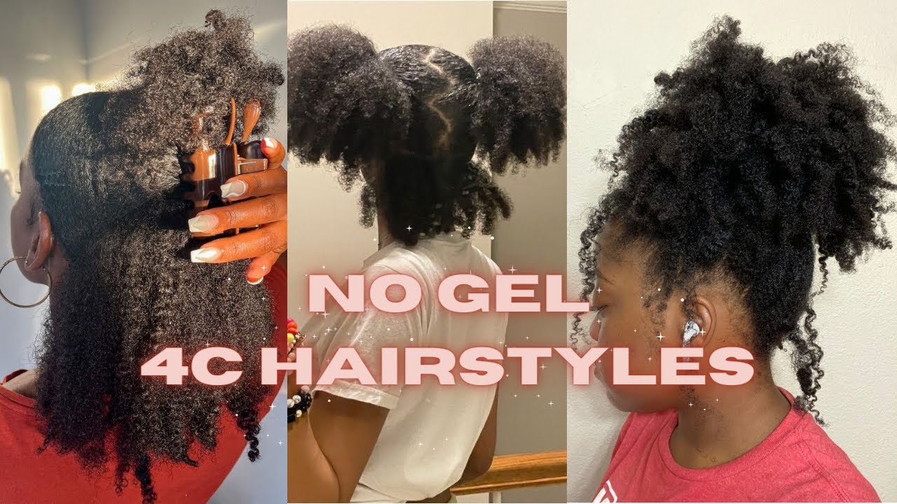 No Gel Hairstyles for 4C Hair