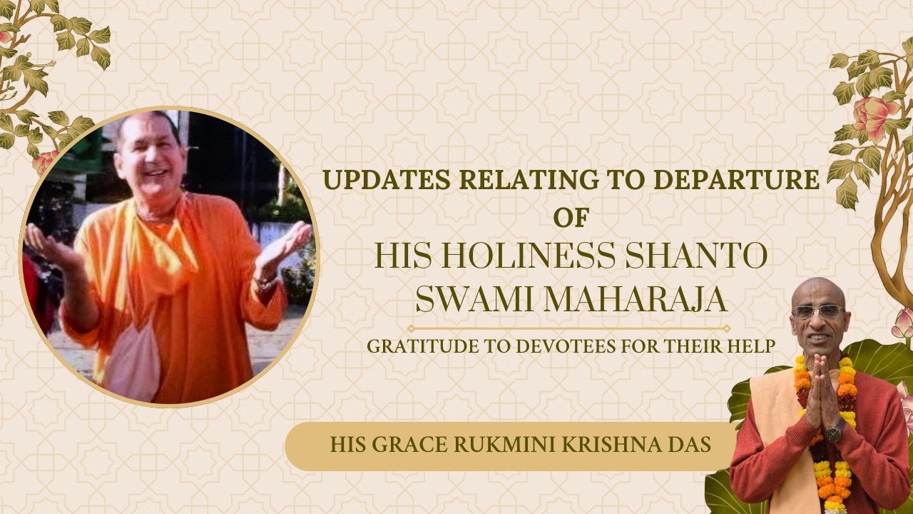 Update - Departure of HH Shanto Swami Maharaja | Gratitude for support