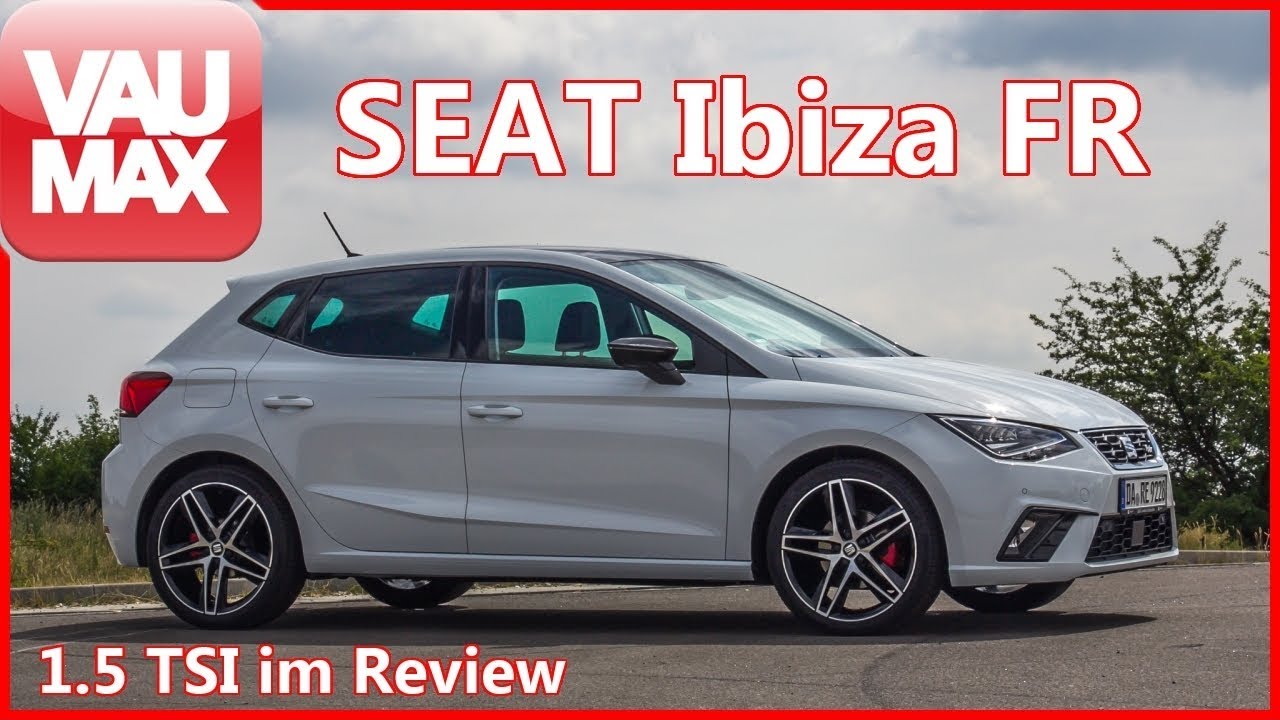 SEAT Ibiza FR 1.5 TSI EVO im Review & Fahrbericht -  Es muss nicht immer ein SUV sein