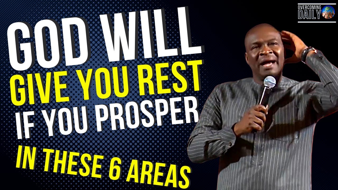 IF YOU EXCEL IN THESE 6 AREAS GOD WILL GIVE YOU ALL ROUND REST | APOSTLE JOSHUA SELMAN