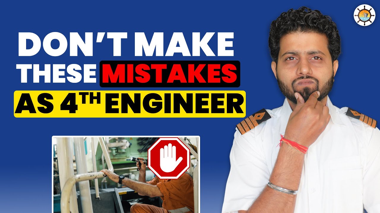 What are the common mistakes that first time 4th Engineer makes onboard? |MEO CLASS 4