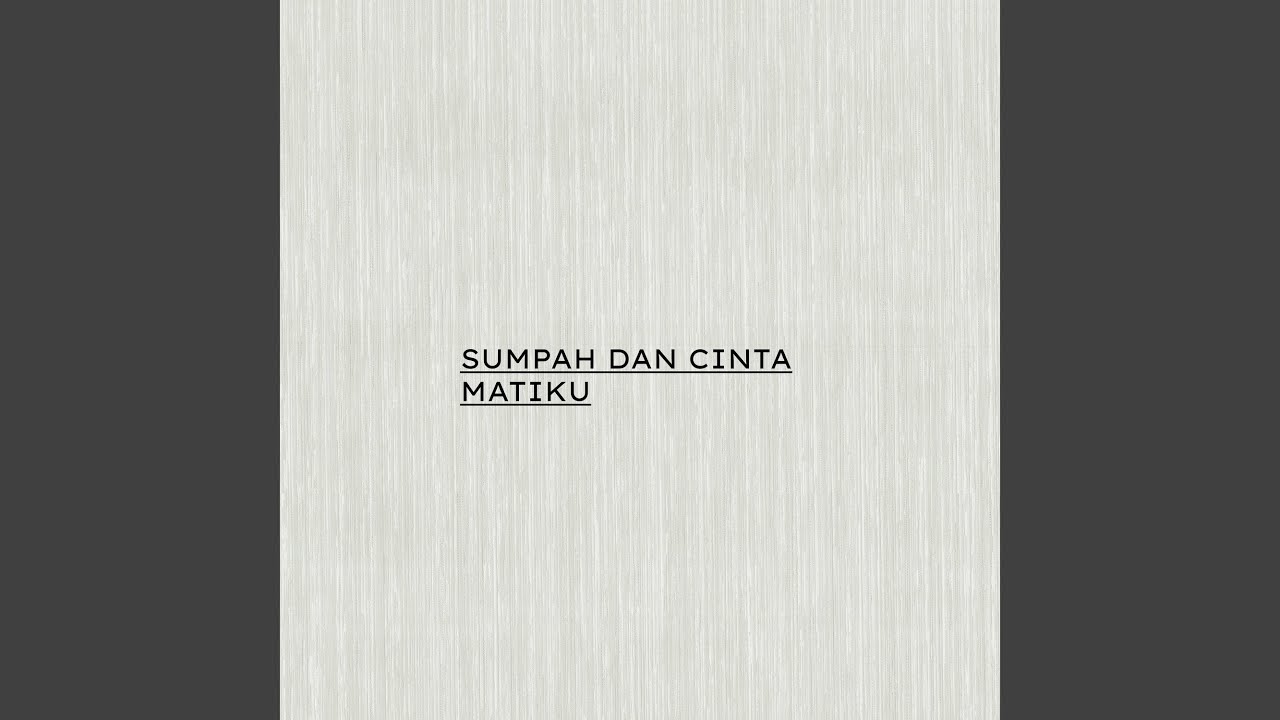 SUMPAH DAN CINTA MATIKU