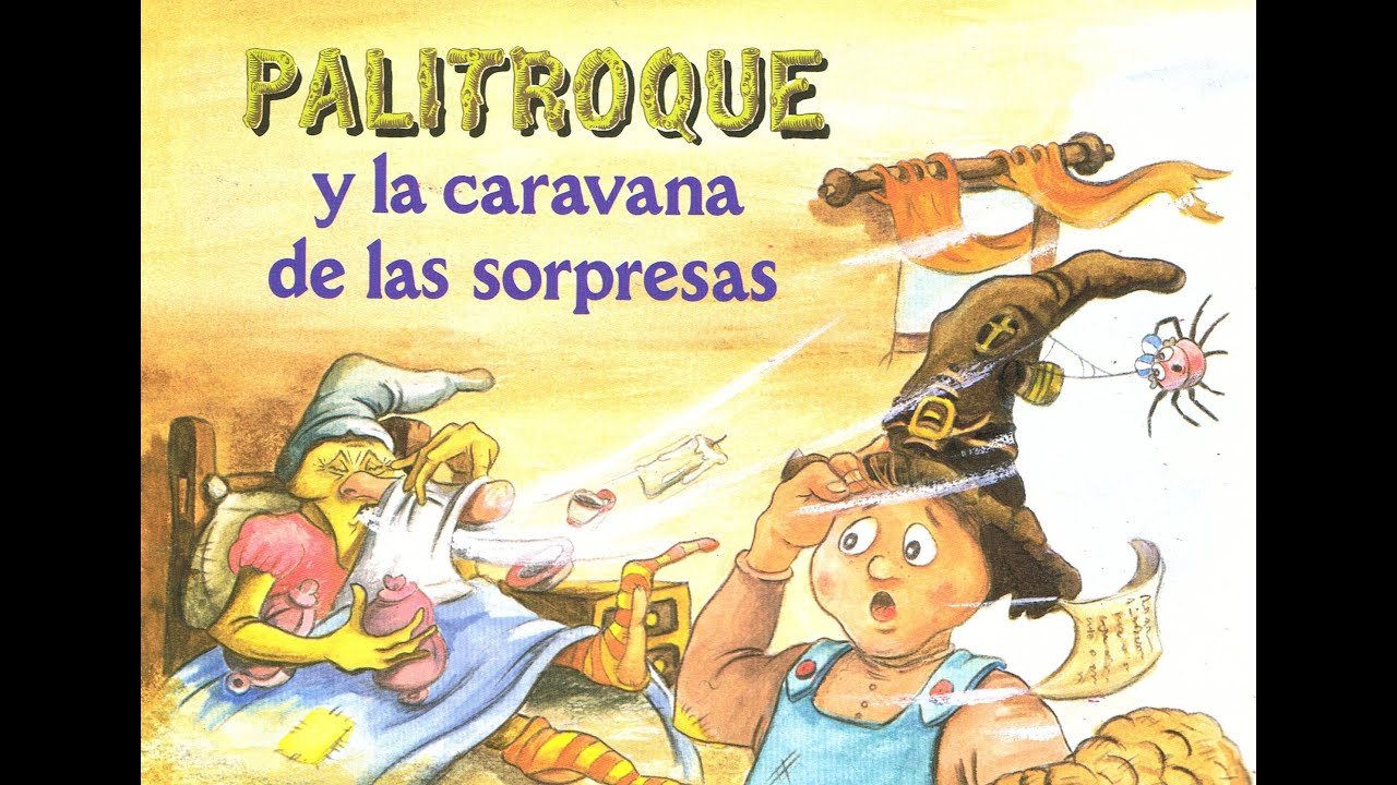 Cuenta Cuentos: Palitroque PARTE 2 de 3, y la caravana de las sorpresas