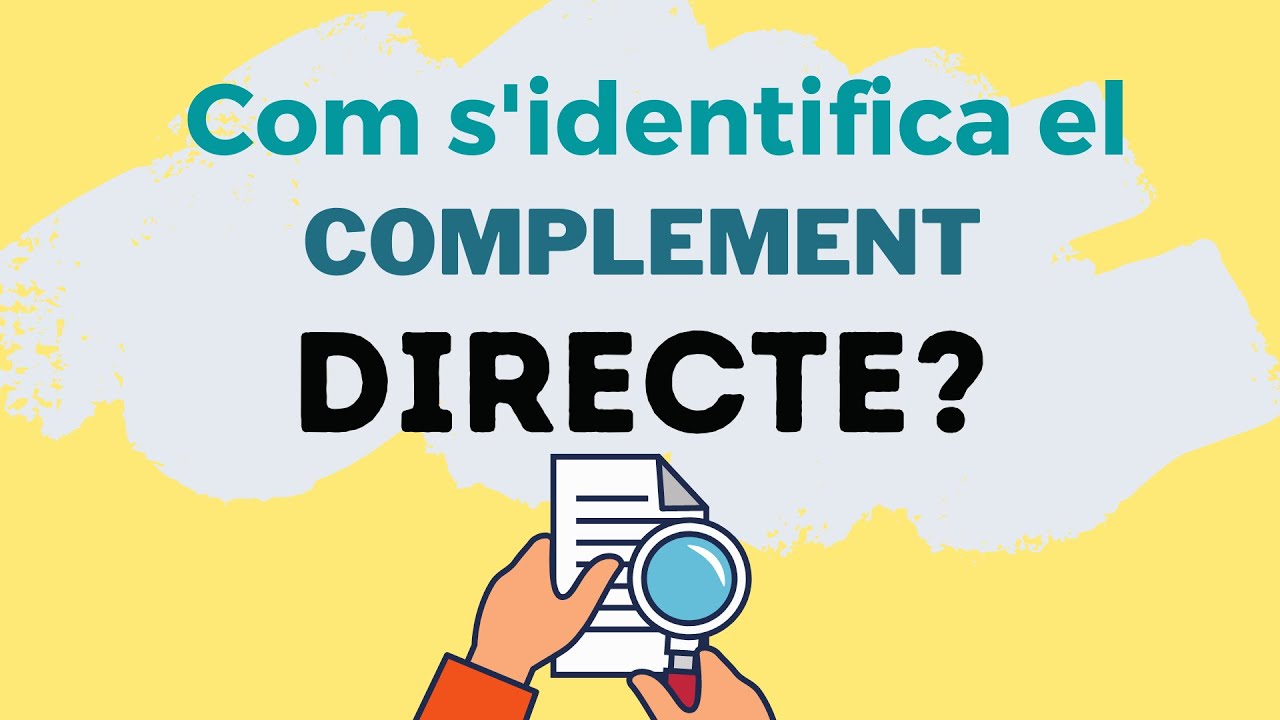 ❓ Com S'IDENTIFICA el complement directe (CD)?