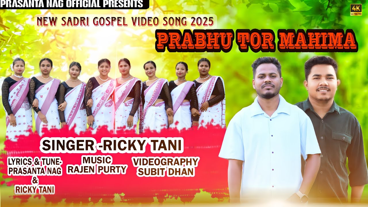Prabhu Tor Mahima/#New_Sadri_Gospel_Video_Song_2025//Ricky Tani & Prasanta Nag//Rajen Purty