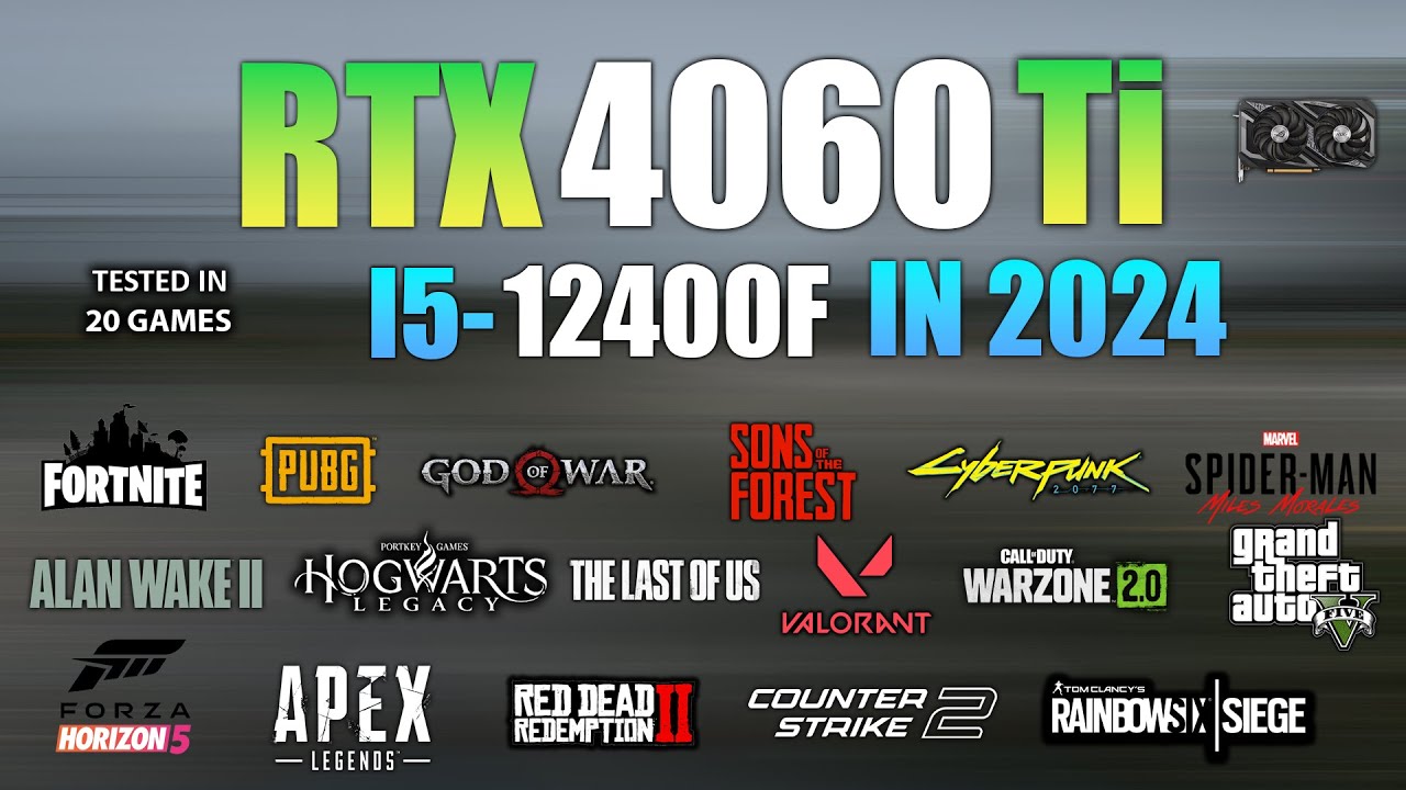 RTX 4060 Ti + I5 12400F : Test in 20 Games in 2024