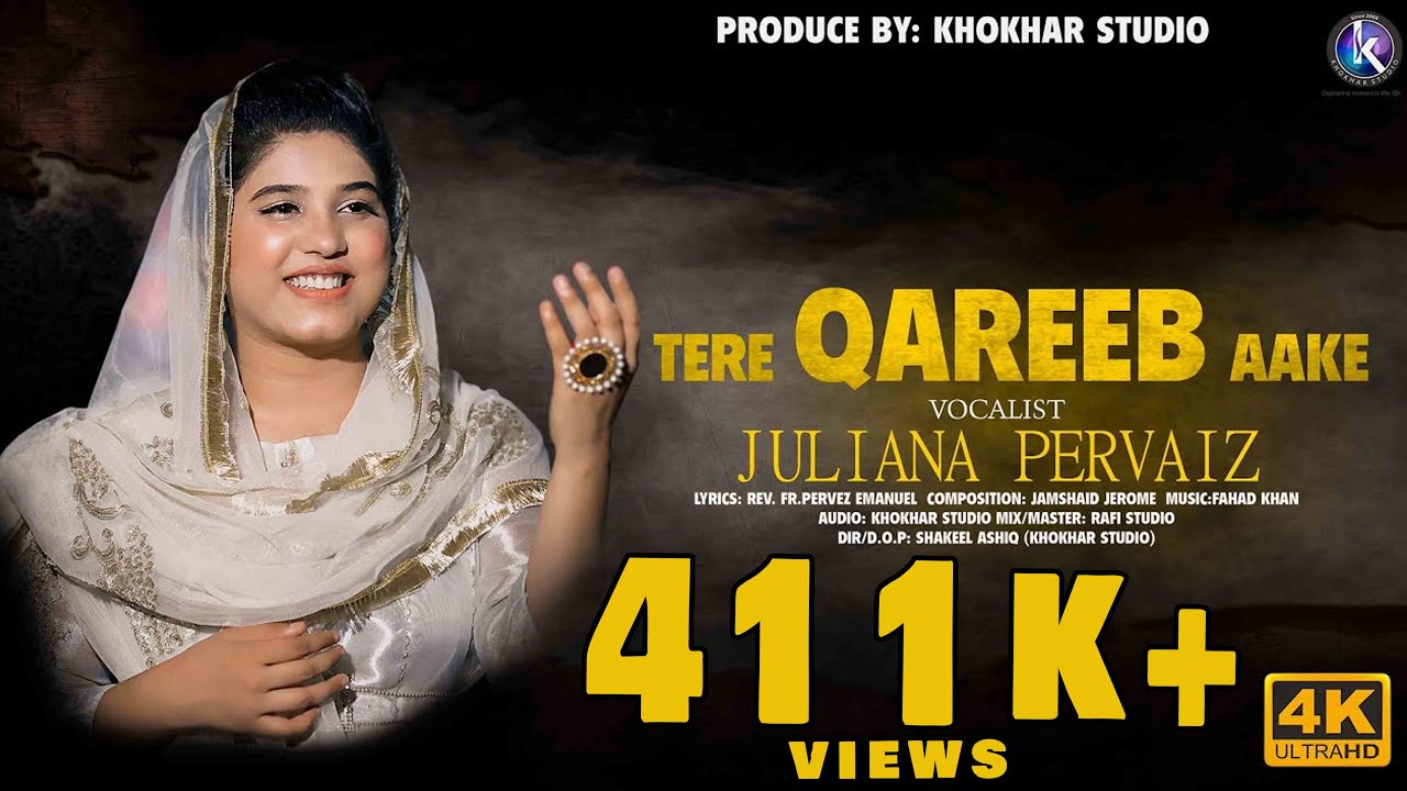 Tere Qareeb by Juliana Pervaiz | New Masihi Geet | Khokhar Studio