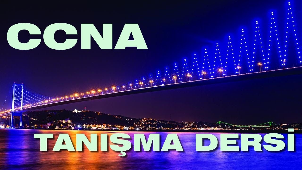 CCNA 2024 Tanışma Dersi