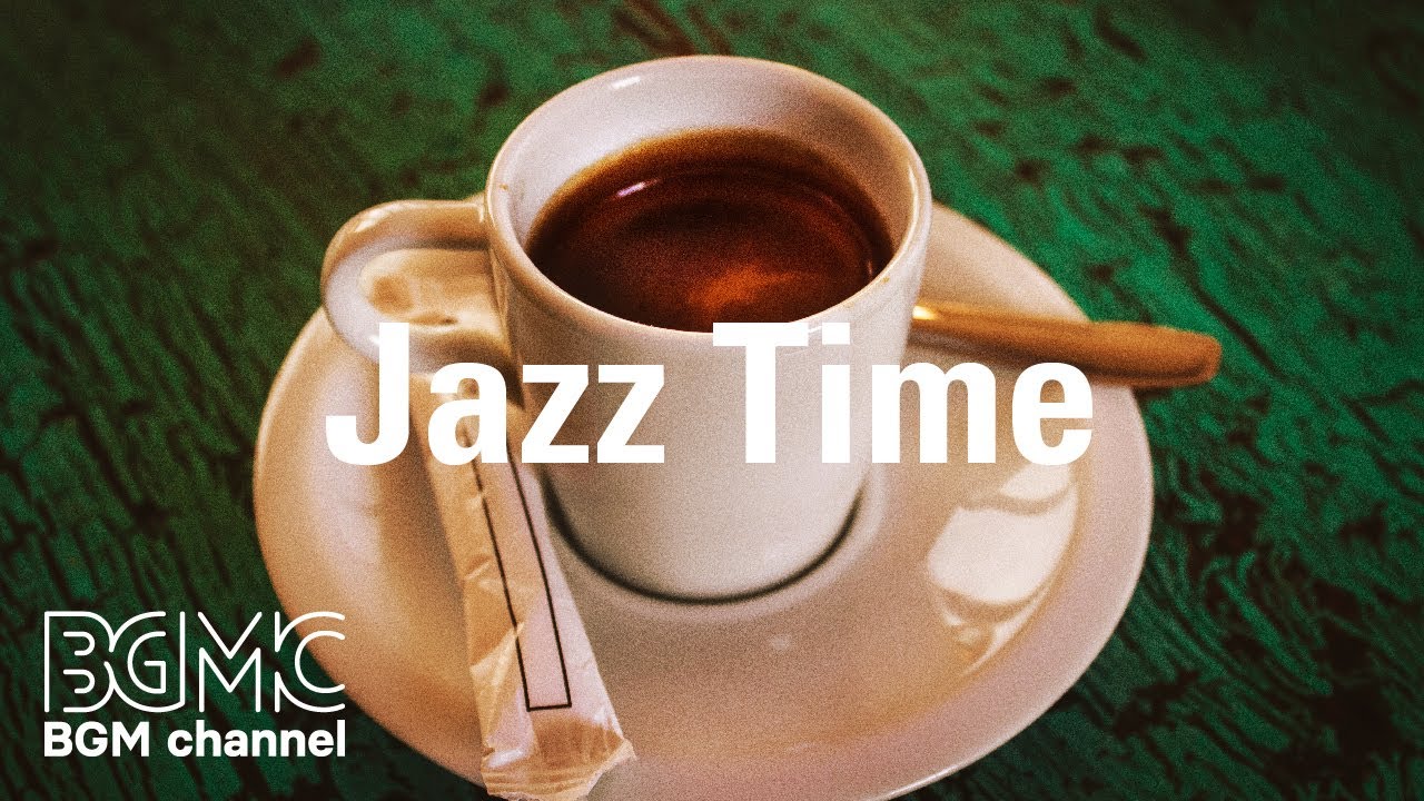 Jazz Time: Morning Breakfast Jazz Music - Chill Background Music for Work, Study and to Wake Up