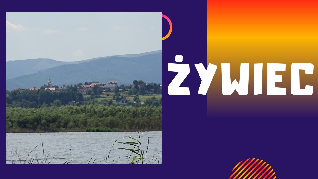 ŻYWIEC - piękne okolice Jeziora Żywieckiego, jarmark oraz cudowne STARE MIASTO
