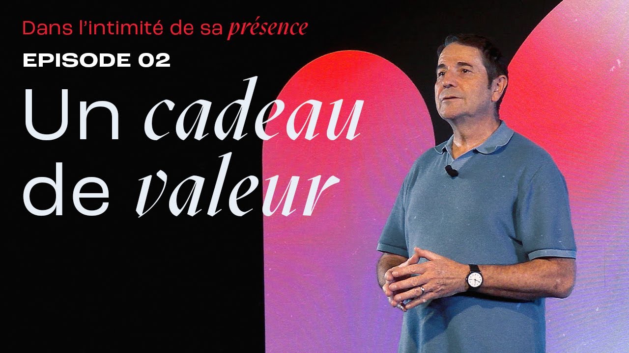 Un cadeau de valeur – Sylvain Freymond | Dans l'intimité de sa Présence (Episode 02)