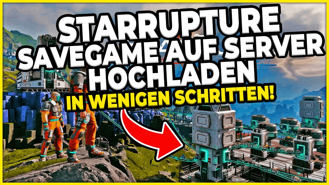 Nie wieder von vorne anfangen! Starrupture Save auf Server laden
