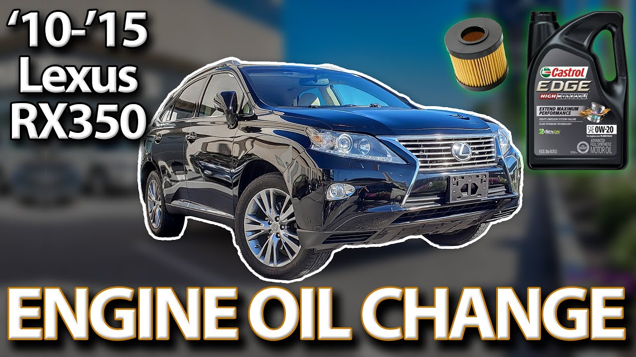 Engine Oil Change 2010-2015 Lexus RX350
