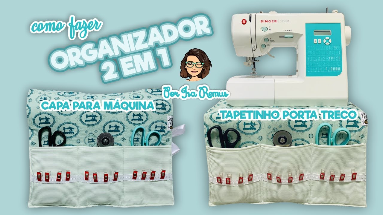 ORGANIZADOR 2 EM 1 - CAPA/TAPETE PARA MÁQUINA DE COSTURA