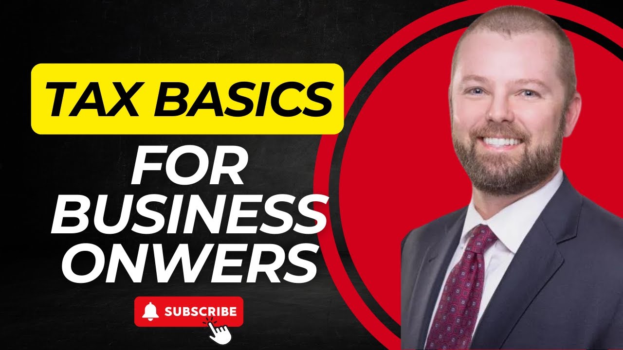 Tax Basics for Business Owners - Everything You Need to Know