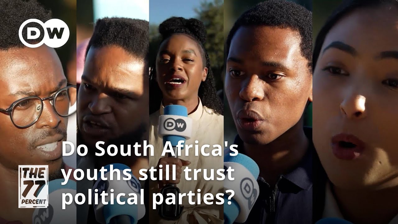 Street Debate: Do South Africa's youths still trust political parties? I DW The 77 Percent
