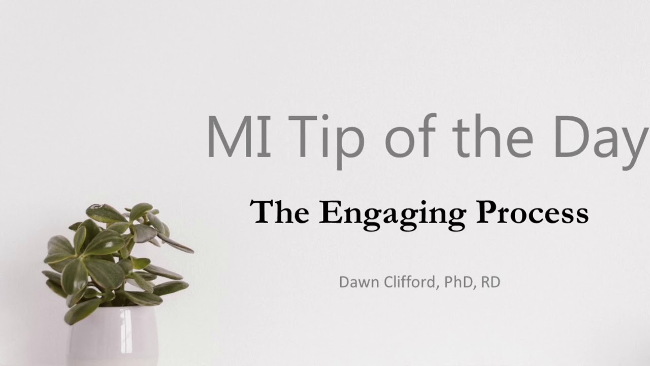MI Tip of the Day: The Engaging Process