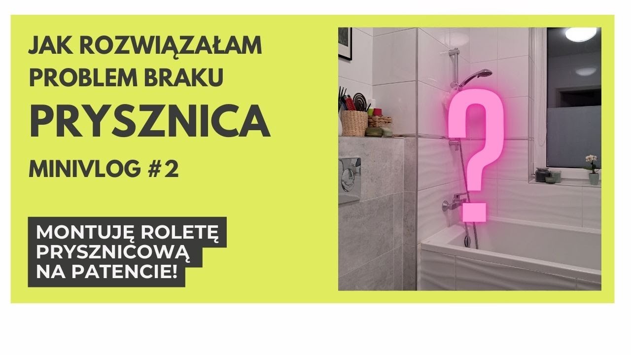 🔧🚿🛁Montuję ROLETĘ PRYSZNICOWĄ! Bezinwazyjnie i oczywiście na patencie... 😉🚿🛁🔧 || Minivlog #2