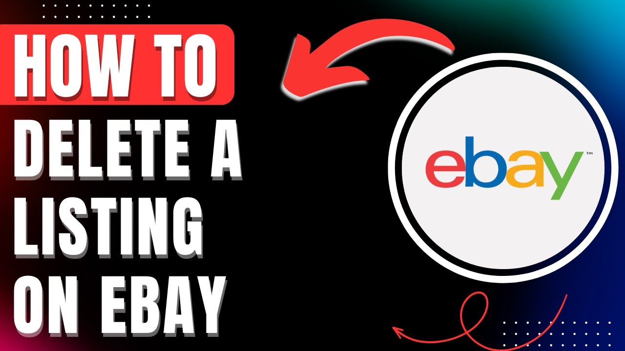 How to Delete a Listing on Ebay, Remove Unsold or Draft Easily 2026