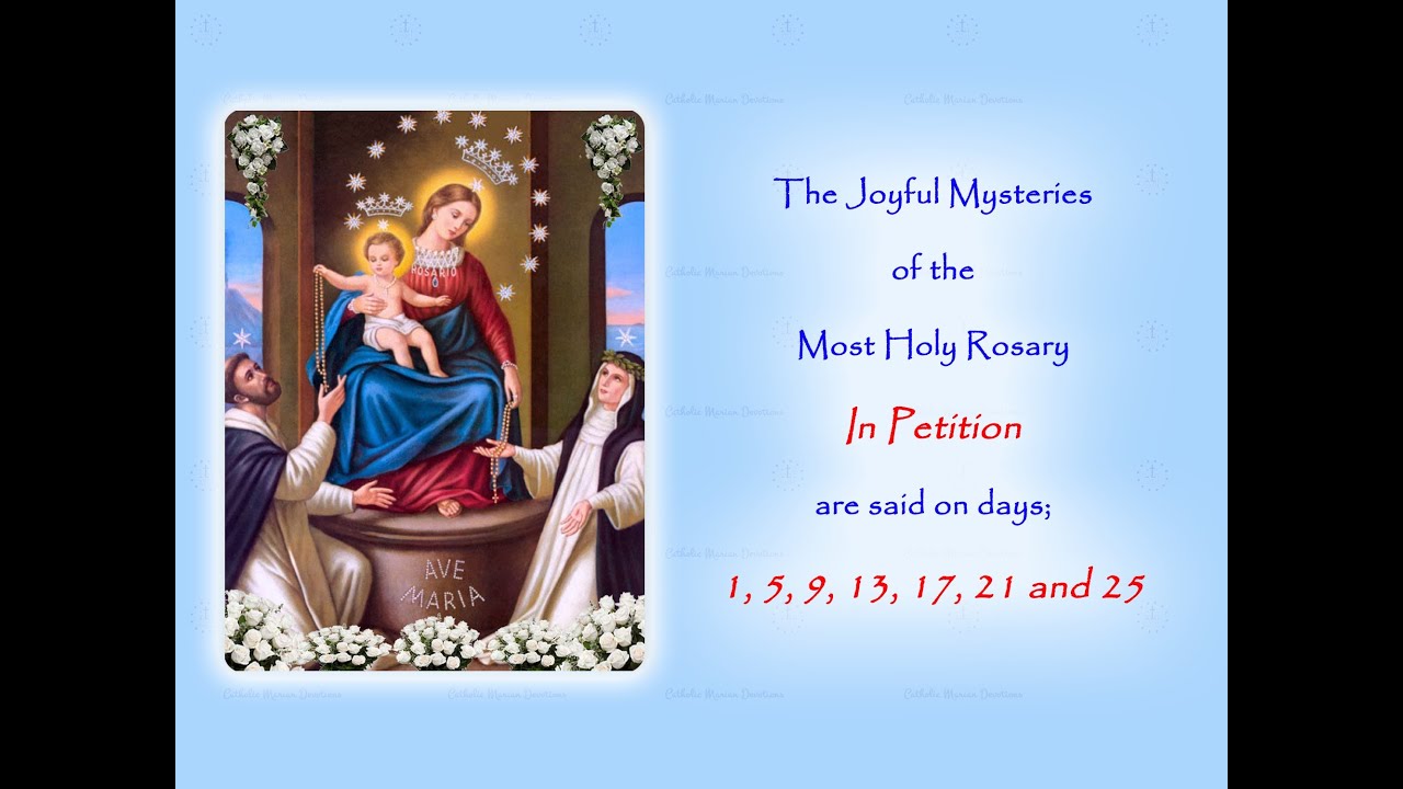 The Joyful Mysteries ~ In Petition ~ Annual 54 Day Rosary Novena