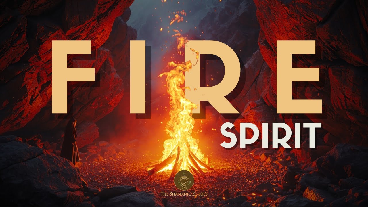 FIRE SPIRIT - Shamanic Music