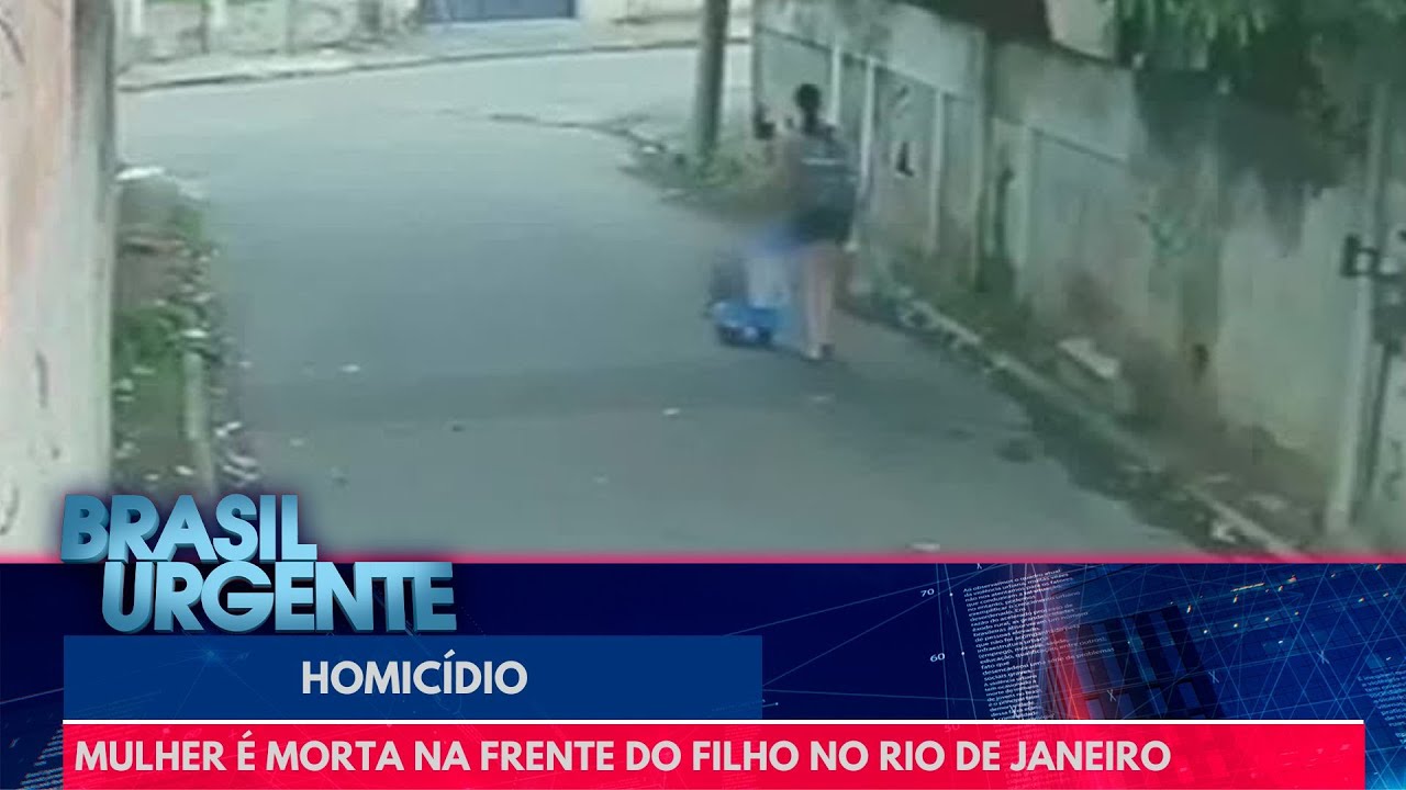 Mulher &eacute; morta na frente do filho no Rio de Janeiro | Brasil Urgente