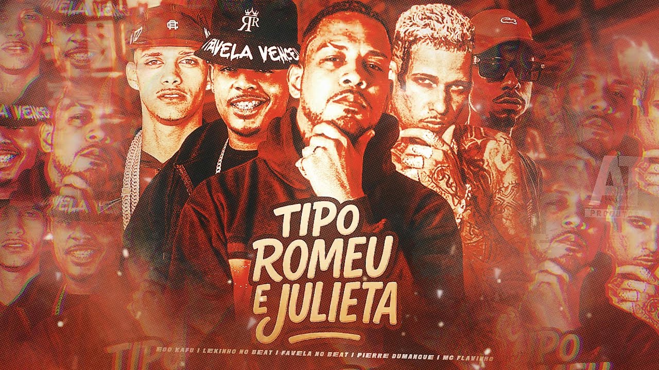 TIPO ROMEU E JULIETA - PIERRE DUMANGUE, FAVELA NO BEAT, EOO KAFU, LEKINHO NO BEAT, MC FLAVINHO
