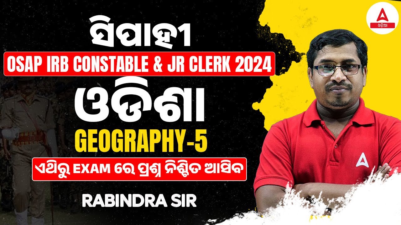 OSAP IRB & Jr Clerk Class 2024 | Odisha Police Geography Questions by Rabindra Sir #5